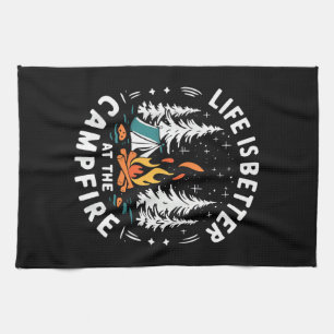 Life is Better at The Campfire Funny Camping Tea Towel