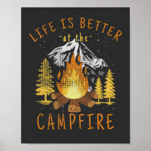 Life Is Better at the Campfire  Poster