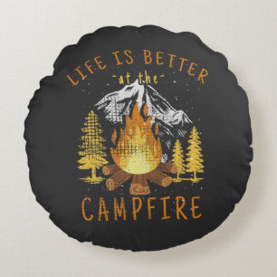 Life Is Better at the Campfire Round Cushion