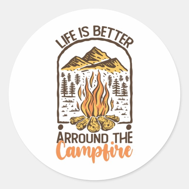 Life Is Better At The Campfire Travel Classic Round Sticker (Front)