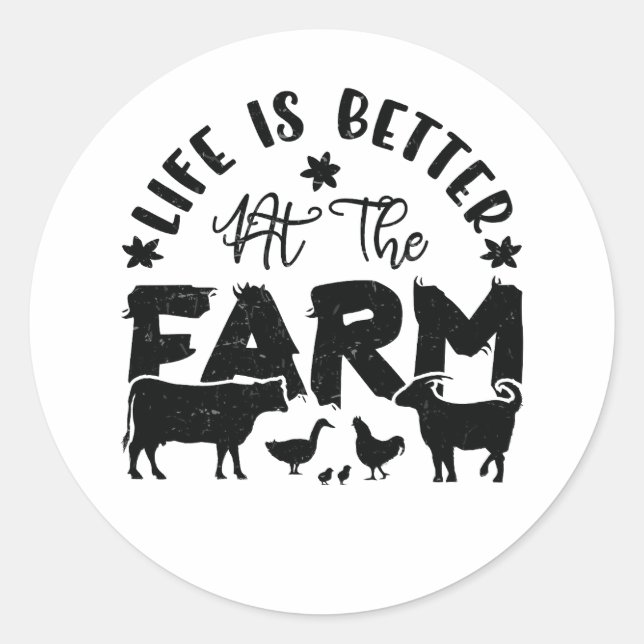 Life is Better At the Farm  Classic Round Sticker (Front)