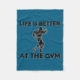 Life Is Better At The Gym Bodybuilding Motivationa Fleece Blanket