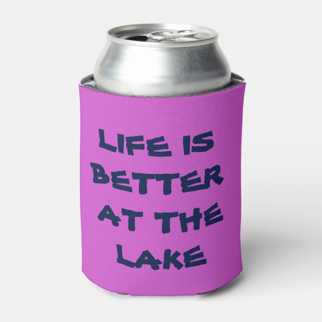 Life is better at the Lake Can Cooler (Can Front)