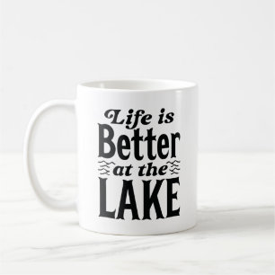 Life Is Better At The Lake Coffee Mug