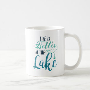 Life is better at the lake coffee mug
