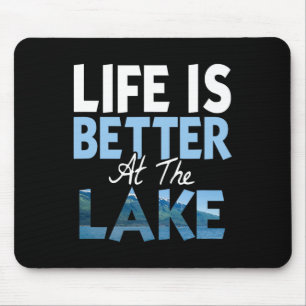 Life Is Better At The Lake Fishing Boating Mouse Mat