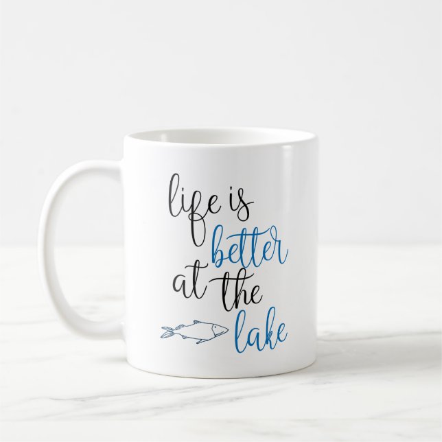 Life Is Better At The Lake Fishing Quote Coffee Mug (Left)