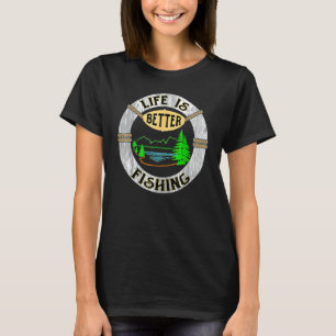 Life Is Better At The Lake Funny Camping Fishing T T-Shirt