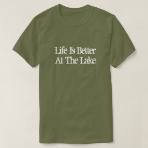 Life is better at the lake funny retirement T-Shirt