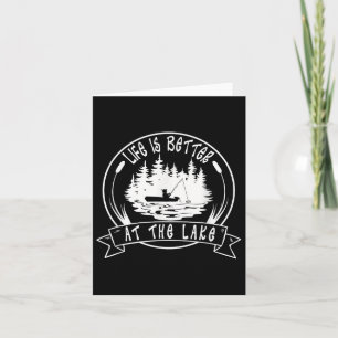 Life Is Better At The Lake, Funny Sayings Fisherma Card