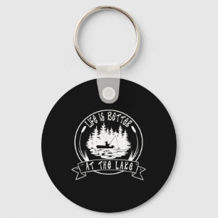 Life Is Better At The Lake, Funny Sayings Fisherma Key Ring