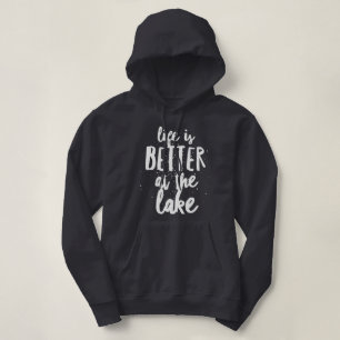 Life is Better at the Lake Hoodie