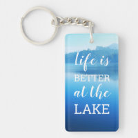 "Life Is Better at the Lake" Lake House