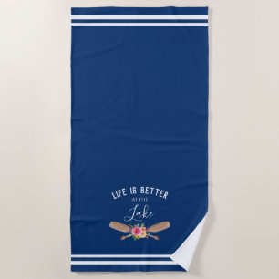 Life Is Better At The Lake Nautical Beach Towel