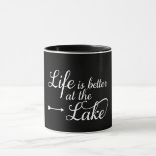 **LIFE IS BETTER AT THE LAKE** ON THIS COOL MUG