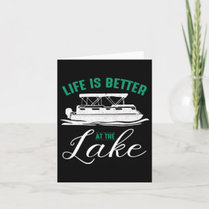 Life Is Better At The Lake Pontoon Boat Boating Gi Card