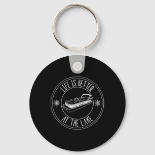 Life Is Better At The Lake Pontoon Boat Fishing  Key Ring