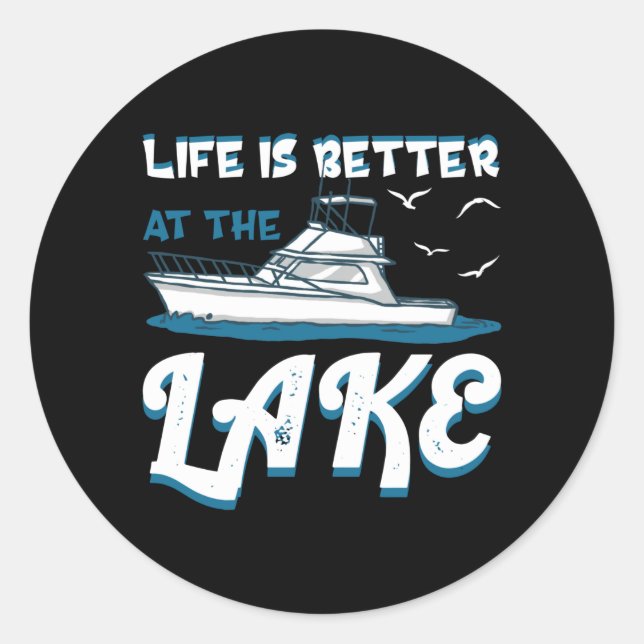 Life Is Better At The Lake - Pontoon Boat Gift Classic Round Sticker (Front)