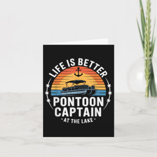Life Is Better At The Lake Pontoon Captain Boating Card
