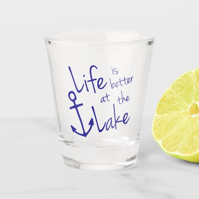 LIFE IS BETTER AT THE LAKE | SHOT GLASS (Front)