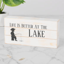 Life Is Better At The Lake Sign