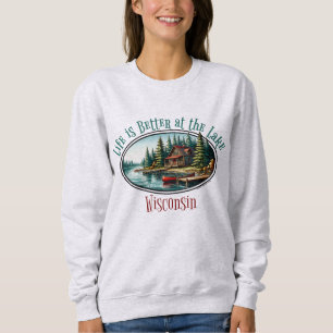 Life is Better at the Lake Sweatshirt