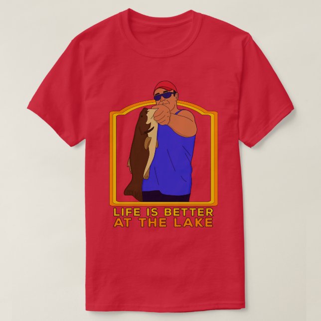 Life is Better At The Lake T-Shirt (Design Front)