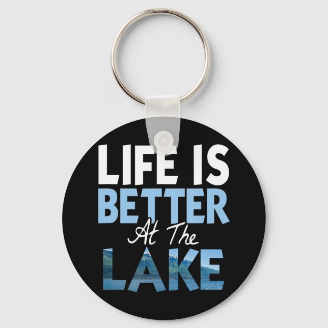 Life is better at the lake T Shirt Fishing Boating Key Ring (Front)
