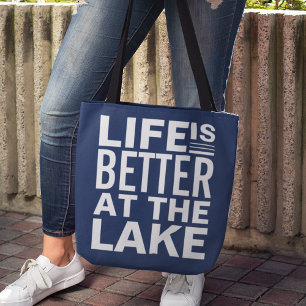 Life is Better at the Lake Tote Bag