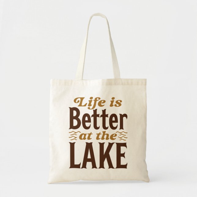 Life Is Better At The Lake Tote Bag (Front)