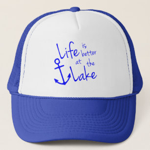 LIFE IS BETTER AT THE LAKE   TRUCKER HAT