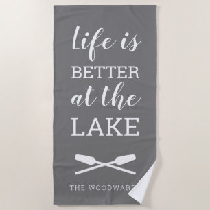 Life Is Better at the Lake White Typography Grey Beach Towel