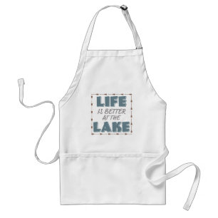 life is better at the lake word art standard apron