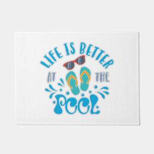 Life Is Better At The Pool Design For Summer Lover Doormat