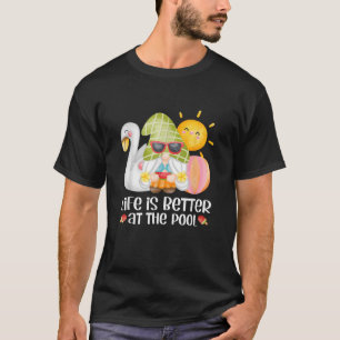 Life Is Better At The Pool For Summer Vacation Bea T-Shirt