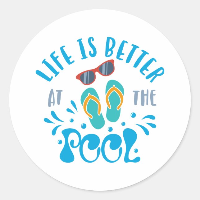 Life Is Better At The Pool Nice Summer Design Classic Round Sticker (Front)