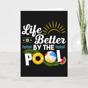 Life Is Better At The Pool Summer Vacation Summer Card