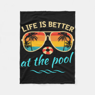 Life Is Better At The Pool Summer Vacation Summer Fleece Blanket