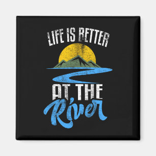 Life Is Better At The River Nature Lover Camping G Magnet