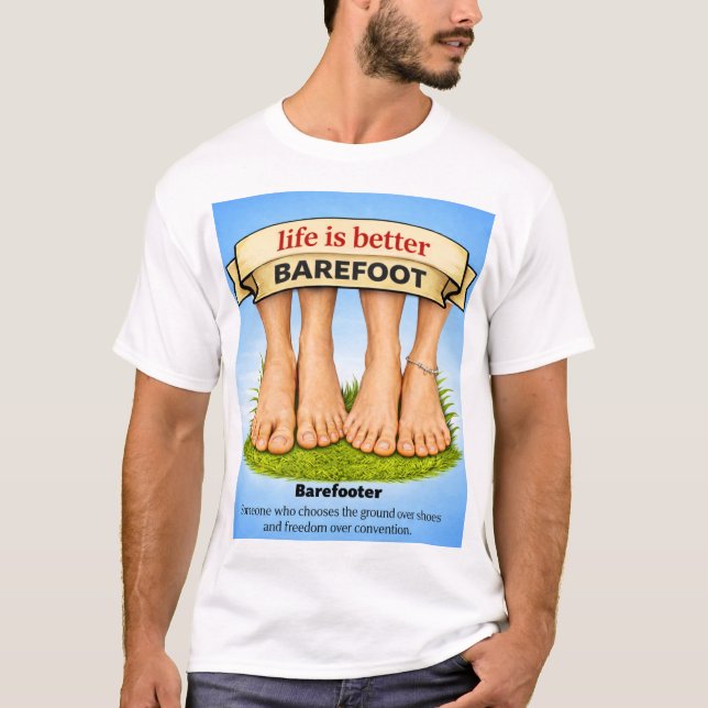 Life is better barefoot T-Shirt (Front)