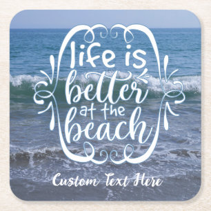 Life is Better Beach Quote Ocean Personalise Square Paper Coaster