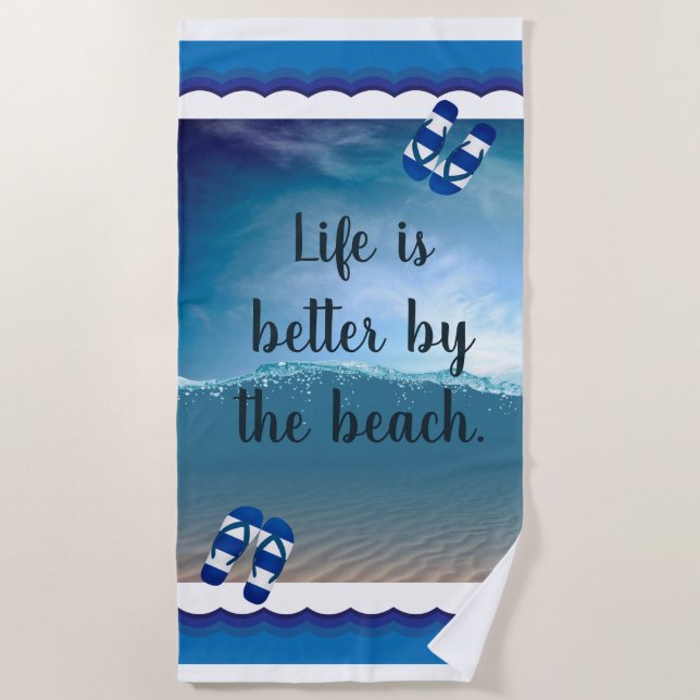Life is better by the beach towel (Front)