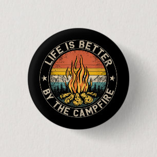 Life is Better By The Campfire Camping Campfire 3 Cm Round Badge
