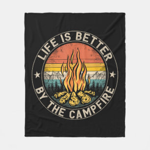 Life is Better By The Campfire Camping Campfire Fleece Blanket