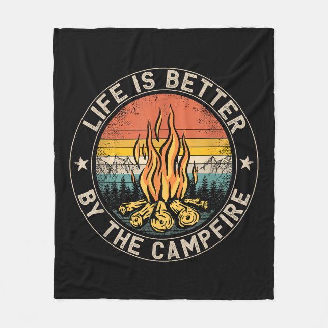Life is Better By The Campfire Camping Campfire Fleece Blanket (Front)