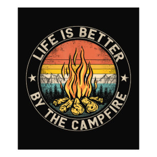 Life is Better By The Campfire Camping Campfire Photo Print