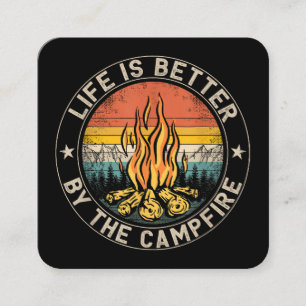 Life is Better By The Campfire Camping Campfire Square Business Card