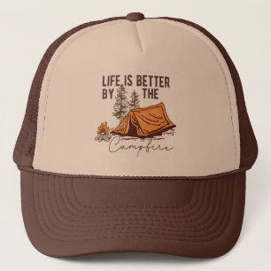 Life is better by the campfire Camping Trucker Hat