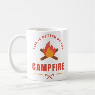 Life is Better by The Campfire Coffee Mug