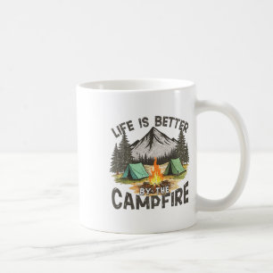 Life Is Better By The Campfire Mountain Camping Ou Coffee Mug